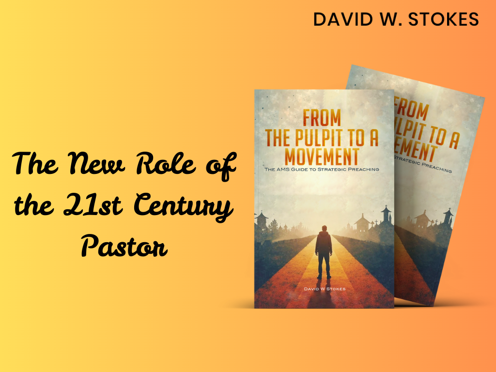 The New Role of the 21st Century Pastor